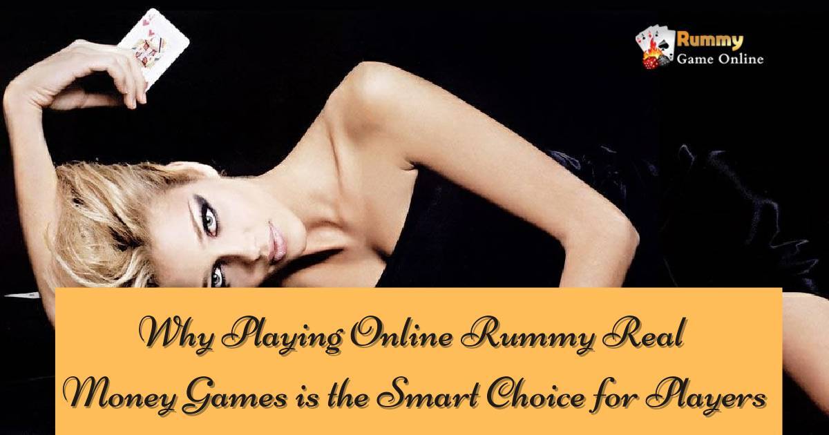 Why Playing Online Rummy Real Money Games is the Smart Choice for Players | DocHub