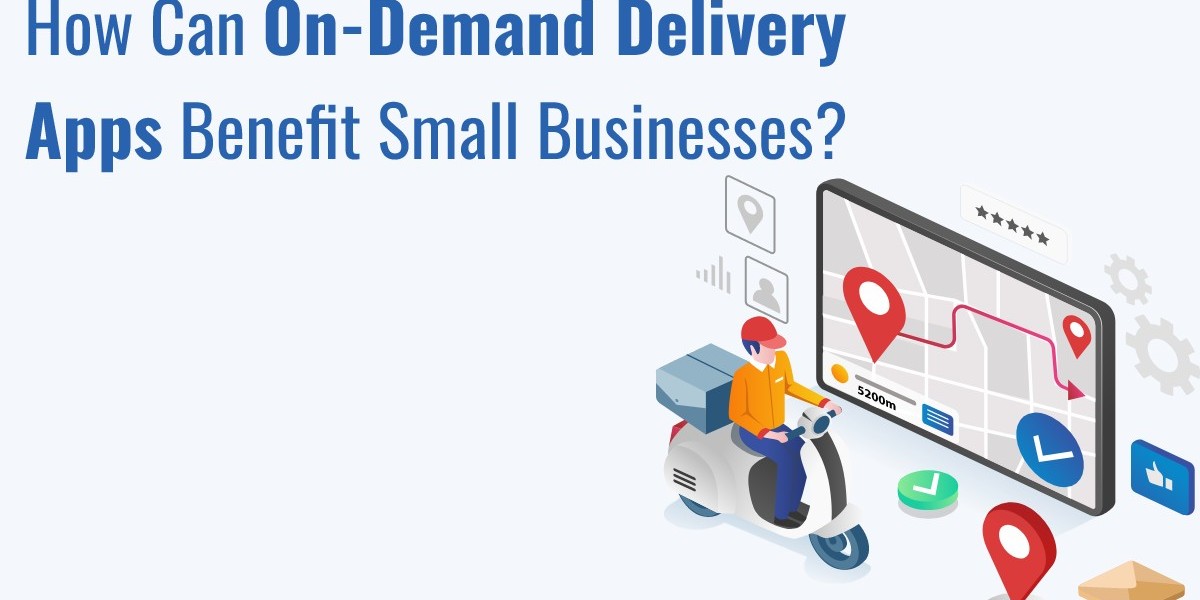 How Can On-Demand Delivery Apps Benefit Small Businesses?