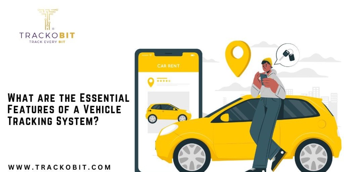 What are the Essential Features of a Vehicle Tracking System?