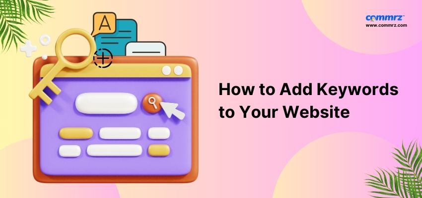 How to Add Keywords to Your Website | commrz™