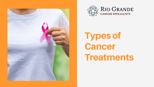 Types of Cancer Treatments | Forms of cancer treatment | PPT