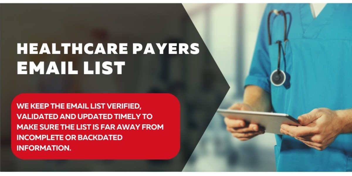 The Power of a Healthcare Payers Email List: Transforming the Healthcare Industry