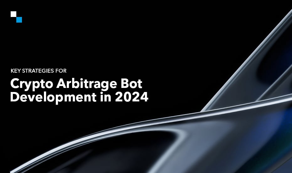 Top Crypto Arbitrage Trading Bot Development Strategies For 2024