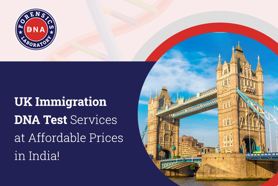 Ensuring Accuracy and Reliability in UK Immigration: The Use of DNA Test