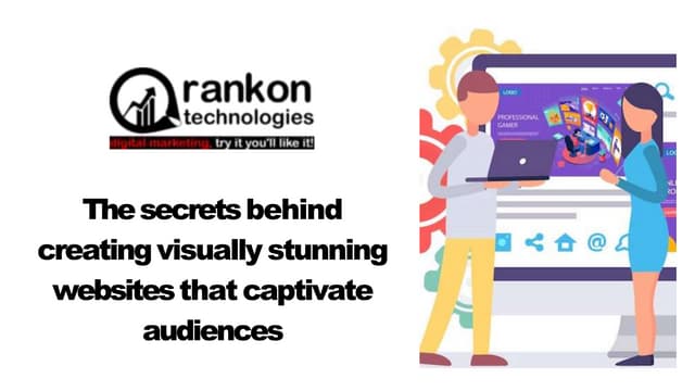 The secrets behind creating visually stunning websites that captivate audiences | PPT