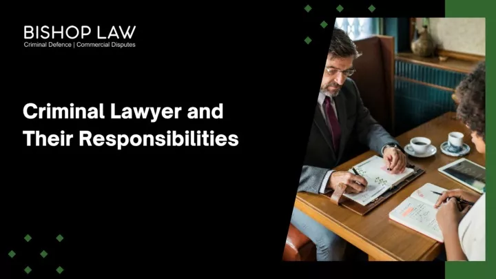 PPT - Criminal Lawyer and Their Responsibilities PowerPoint Presentation - ID:13386235