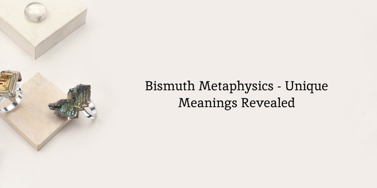 Bismuth Brilliance: Delving into the Unique Meaning and Metaphysical Properties