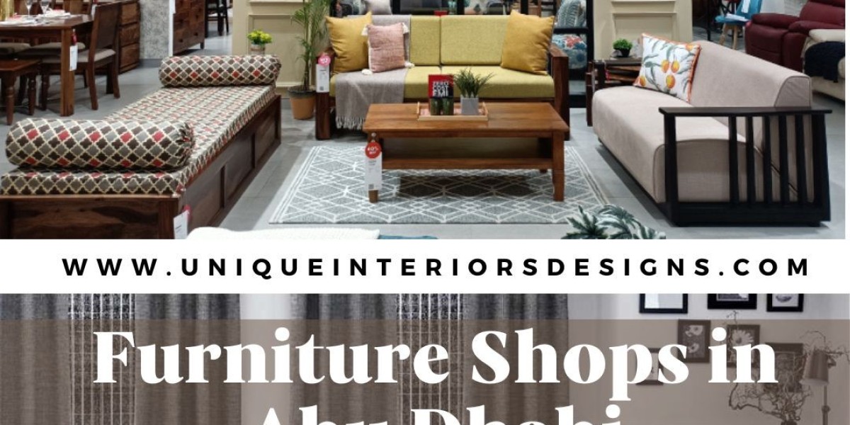 Furniture Shops in Abu Dhabi By Unique Interiors Designs