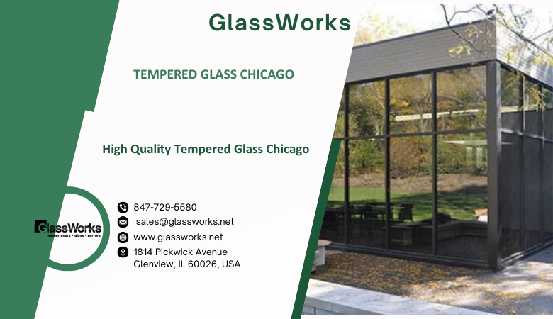 High Quality Tempered Gl**** Chicago – Gl****Works