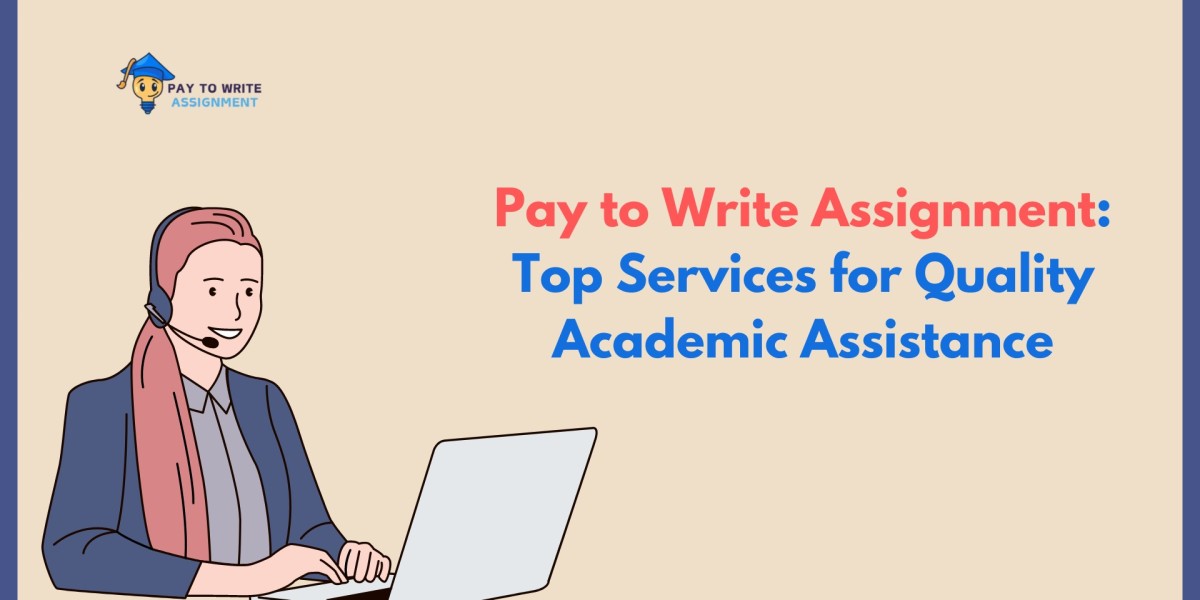 Pay to Write Assignment: Top Services for Quality Academic Assistance