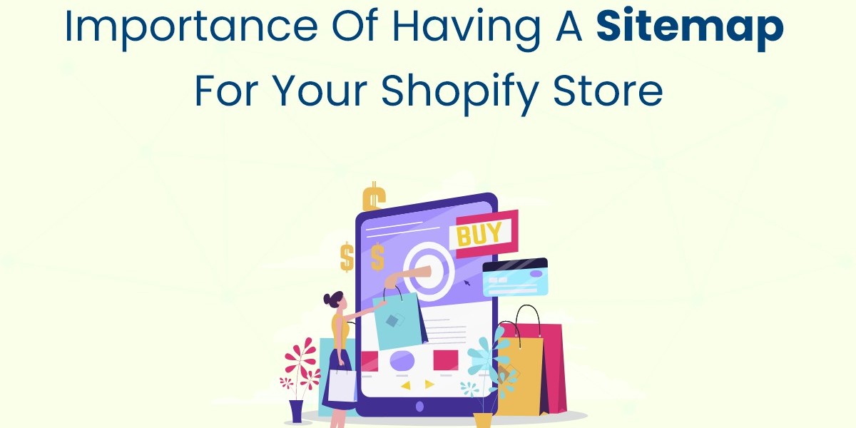 Importance of Having a Sitemap for Your Shopify Store