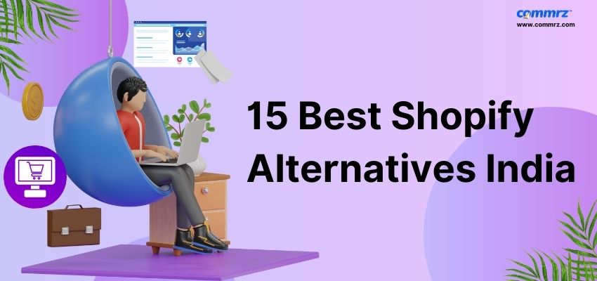 15 Best Free Shopify Alternatives India (July 2024 List) Updated