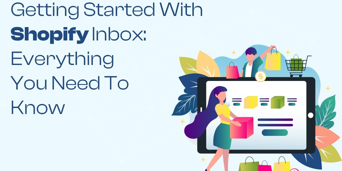 Getting Started with Shopify Inbox: Everything You Need to Know