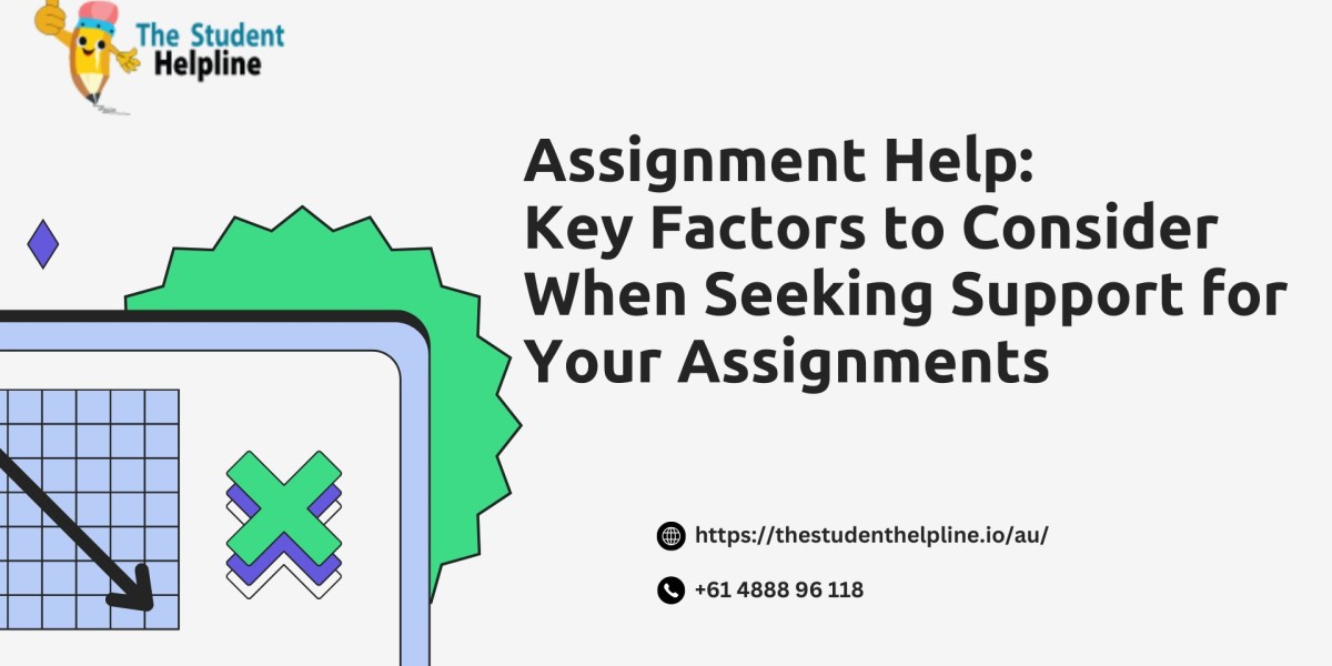Assignment Help: Key Factors to Consider When Seeking Support for Your Assignments