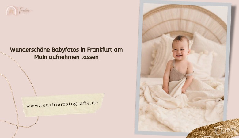 Wunderschone Babyfotos in Frankfurt am Main aufnehmen l****en – Tourbier Fotografie