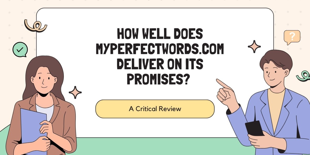 How Well Does MyPerfectWords.com Deliver on Its Promises? A Critical Review