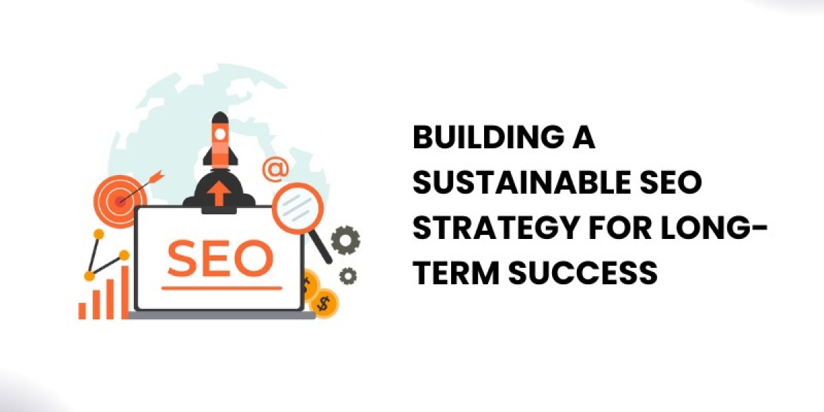 Building a Sustainable SEO Strategy for Long-Term Success