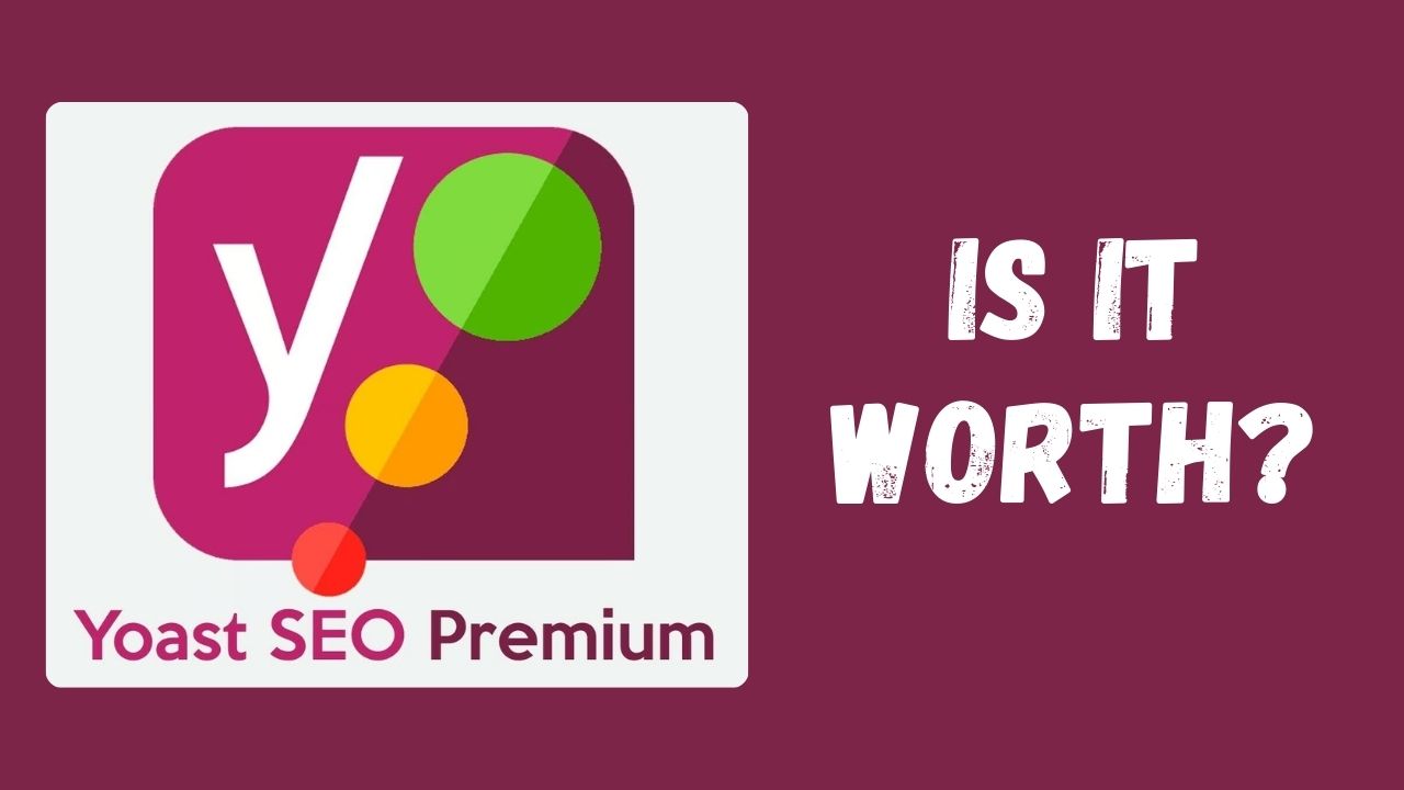 Is Yoast SEO Premium Worth It In 2024? - Digiteazy