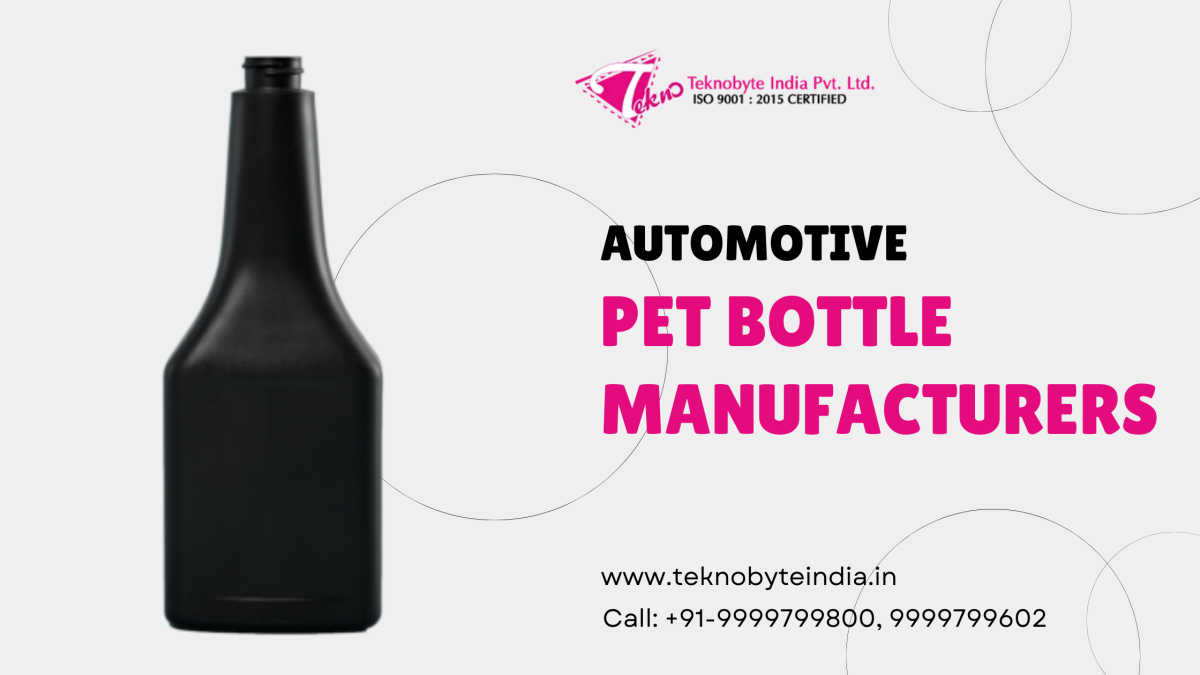 Top Automotive PET Bottle Manufacturers: Te****yte Leads the Way