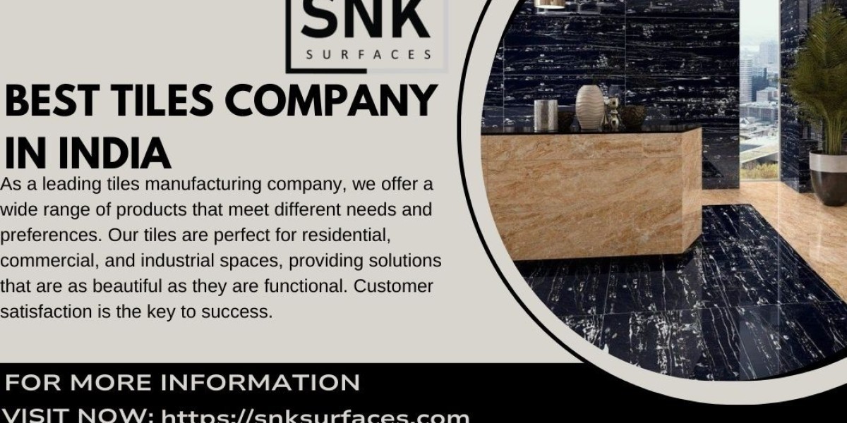 The Best Tiles Company in India: Discover SNK Surfaces' Unparalleled Excellence