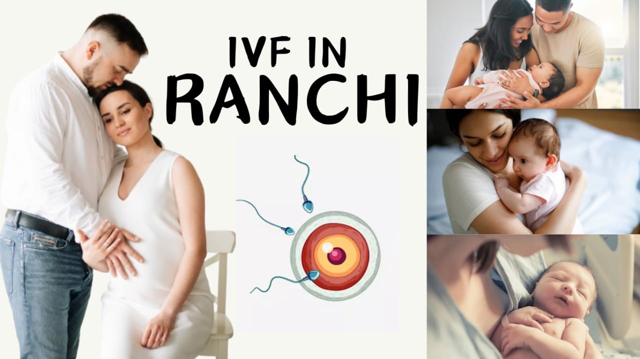 BEST IVF CENTRE IN RANCHI| FERTILITYWORLD