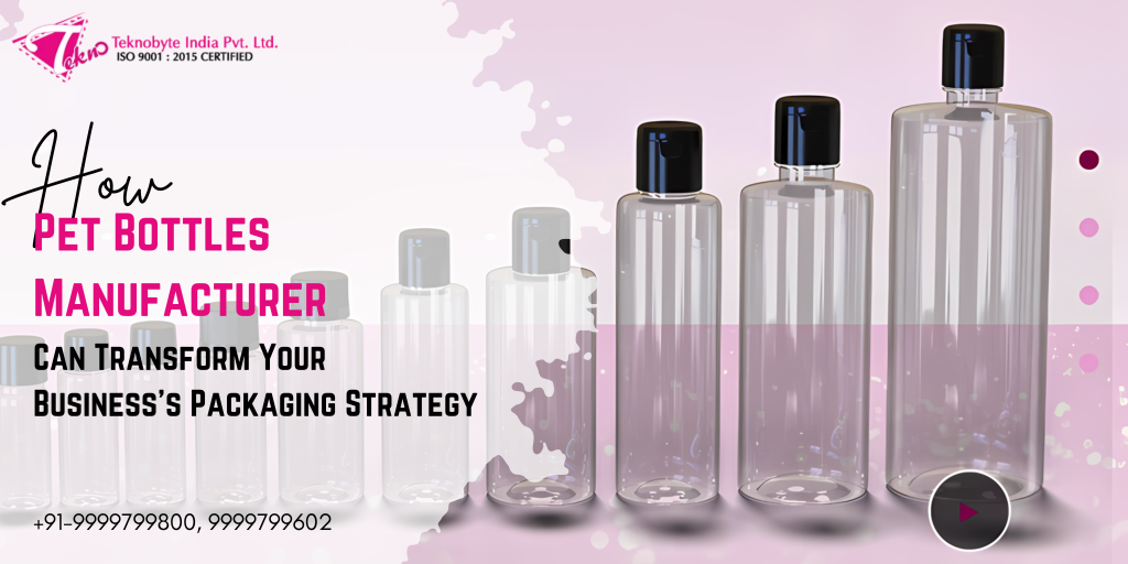 How Pet Bottles Manufacturer Can Transform Your Business