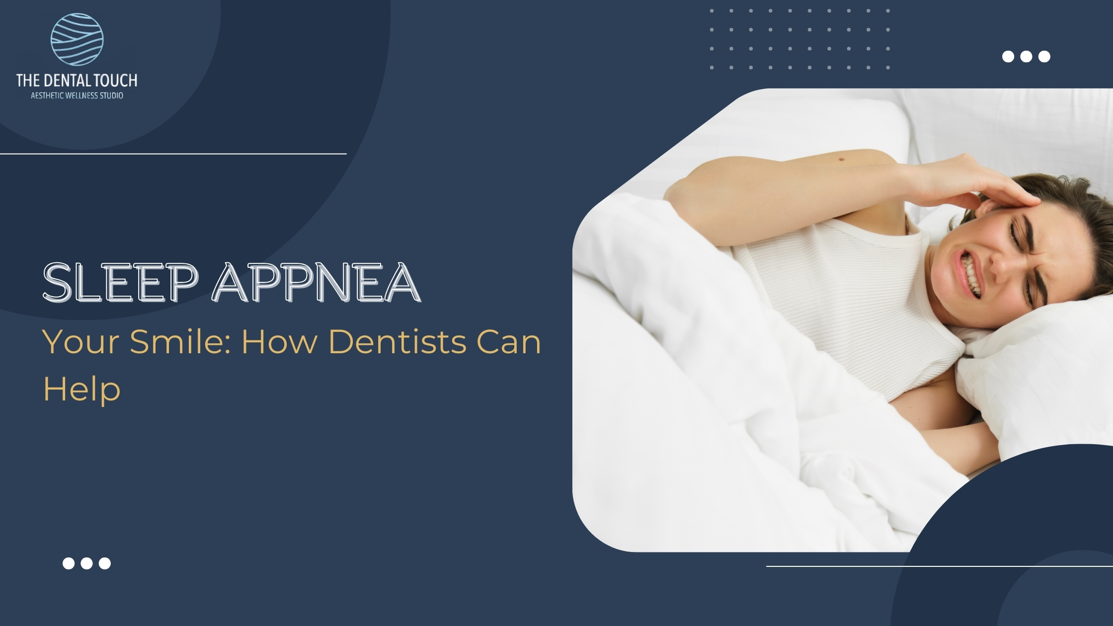 Sleep Apnea and Your Teeth: How Your Dentist Can Help