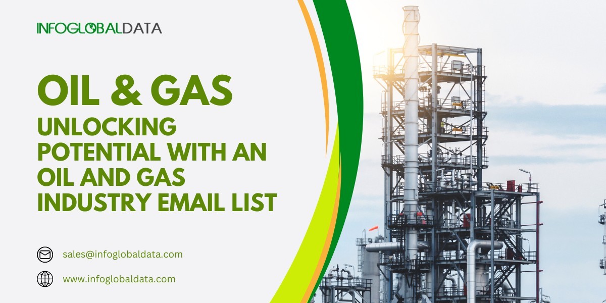 Unlocking Potential with an Oil and Gas Industry Email List