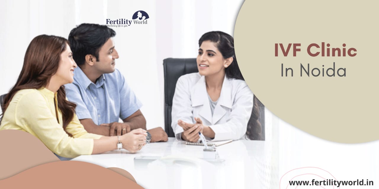 Best IVF Center in Noida | FertilityWorld