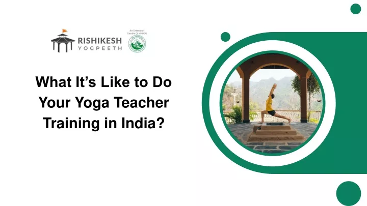 PPT - What It’s Like to Do Your Yoga Teacher Training in India (1) PowerPoint Presentation - ID:13662163