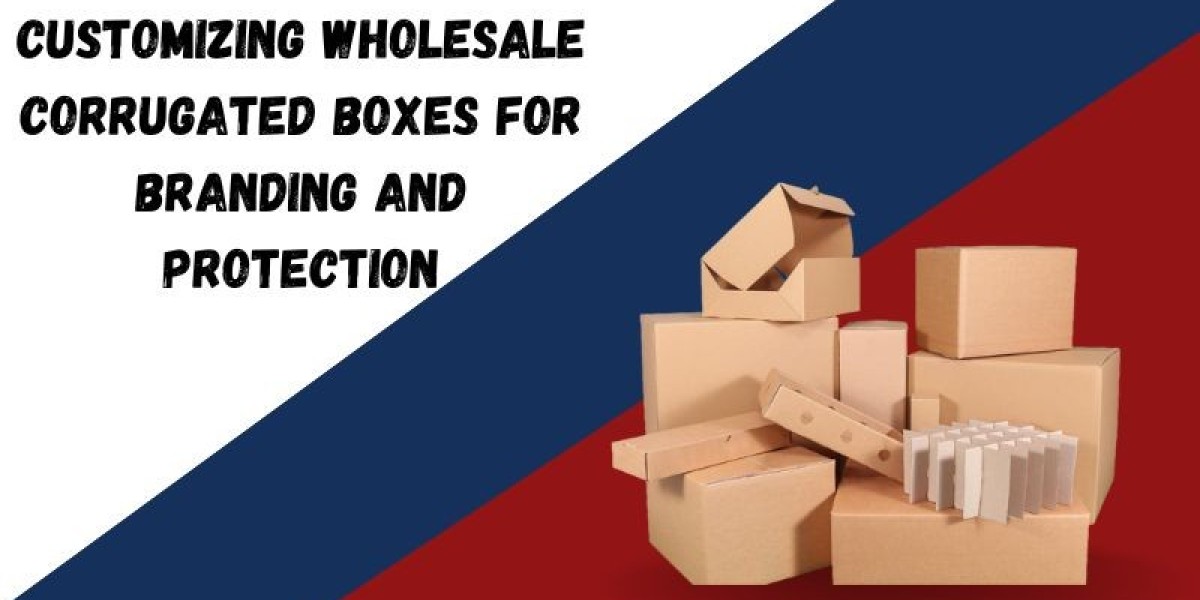 Customizing Wholesale Corrugated Boxes for Branding and Protection