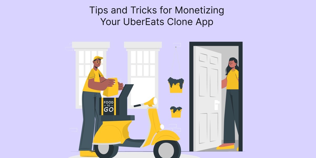 Tips and Tricks for Monetizing Your UberEats Clone App