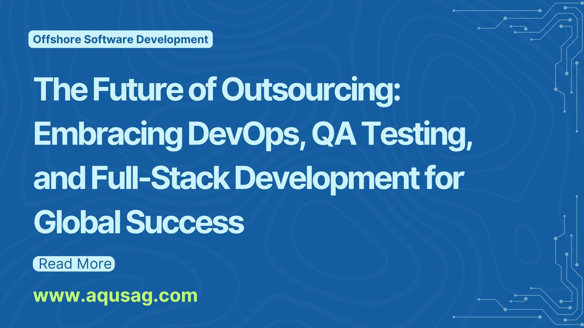 Future of Software Outsourcing: DevOps, QA & Full-Stack Development