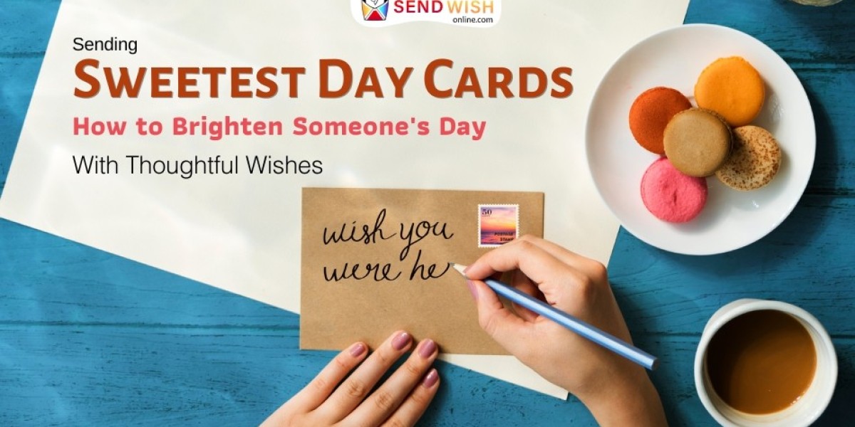 Sending Sweetest Day Cards: How to Brighten Someone's Day with Thoughtful Wishes