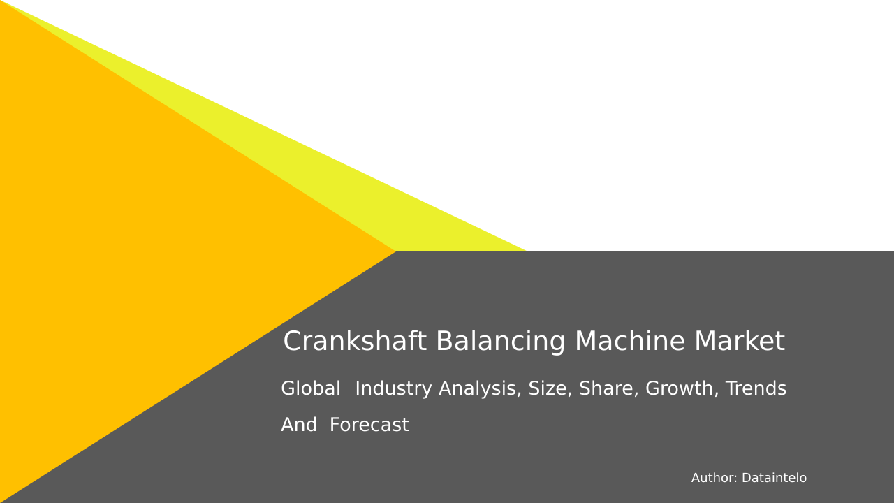 Crankshaft Balancing Machine Market Research Report 2032