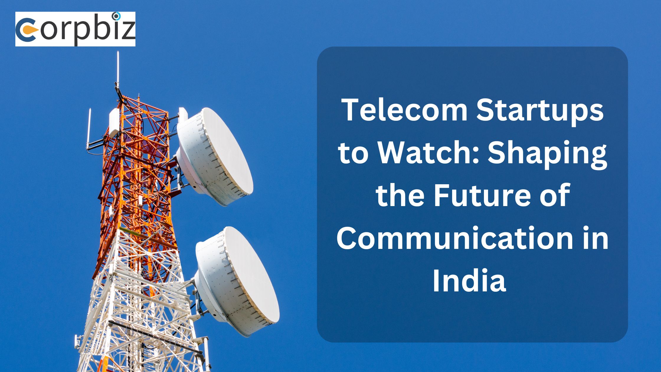 Telecom Startups to Watch: Shaping the Future of Communication in...