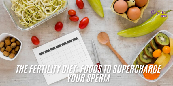 The Fertility Diet: Foods to Supercharge Your Sperm