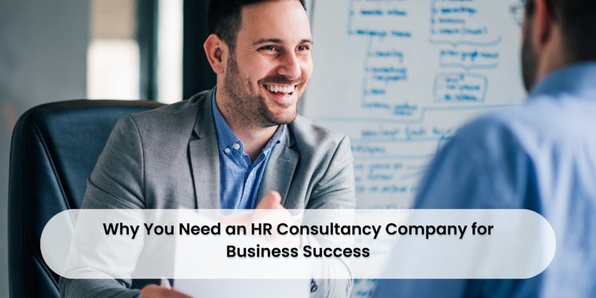 The Role of Human Resources Consultancy in Enhancing Business Success