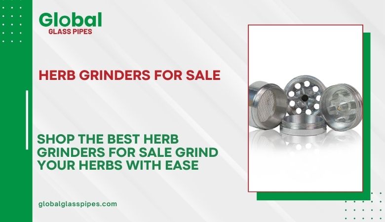 Shop the Best Herb Grinders for Sale Grind Your Herbs with Ease – globalgl****pipes