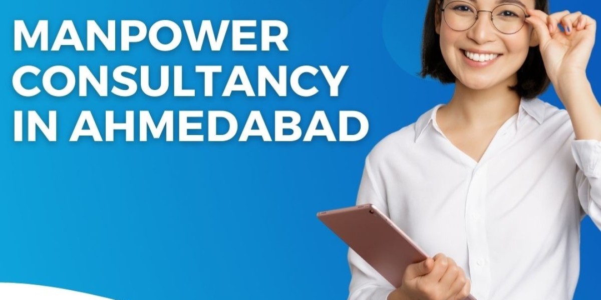 Manpower Consultancy in Ahmedabad: Empowering Businesses with the Right Talent